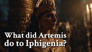 What did Artemis do to Iphigenia Greek Mythology Story [upl. by Coh]