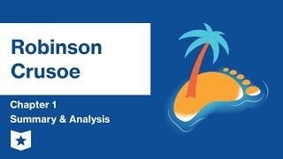 Robinson Crusoe  Chapter 1 Summary amp Analysis  Daniel Defoe [upl. by Etnomal401]