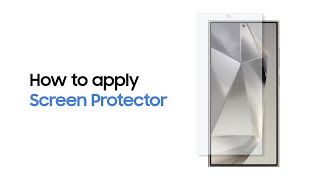 Galaxy S24 Series How to apply Screen Protector  Samsung [upl. by Hillyer]