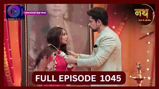 Nath Rishton Ki Agnipariksha  12 Sept 2024  Full Episode 1045  Dangal TV [upl. by Sibylla684]