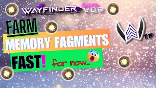 Wayfinder Fastest Way to Farm Memory Frags For now [upl. by Pincas100]