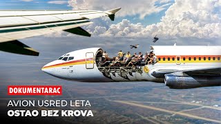 Avion Usred Leta Ostao Bez Krova  Neverovatna Prica o Letu 243 [upl. by Tiram]