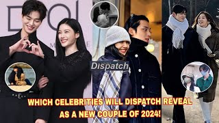 DISPATCH COUPLE OF 2024 Song Kang Kim Yoo Jung Eun Woo Lisa Mingyu Moon Ga Young etc 😱 [upl. by Anim]