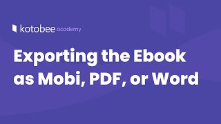 Exporting the Ebook as Mobi PDF or Word  Kotobee Academy [upl. by Levesque]