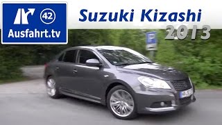 Erfahrungen einer Probefahrt 2013 Suzuki Kizashi 24 MT Test Review Fahrbericht [upl. by Lula502]