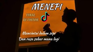 Mencintai dalam sepi dan rasa sabar mana lagi MENEPI cover panjiahriff [upl. by Hendren]