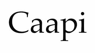 How to Pronounce Caapi [upl. by Tabitha]