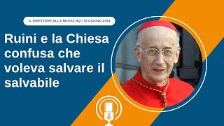 Ruini e la Chiesa confusa che voleva salvare il salvabile [upl. by Lane]