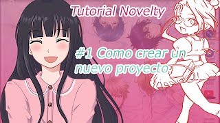 Tutorial de novelty 1 Como crear un nuevo proyecto [upl. by Suiradel]