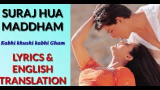 LYRICS Suraj Hua Maddham ENGLISH TRANSLATION [upl. by Ynavoeg]