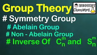 3 Symmetry Group Abelian and Non  Abelian Group Inverse Of Proper and improper Axis Of Rotation [upl. by Evy716]