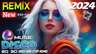 2024 Disco Remix Anthems NonStop Party Hits 🎶 New Disco Remix Best Songs Collection [upl. by Farhi]