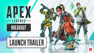 Apex Legends Breakout Launch Trailer [upl. by Naeloj460]