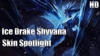 Ice Drake Shyvana Skin Spotlight [upl. by Avilys]