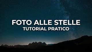 Come fotografare le stelle  Impostazioni e attrezzatura per foto perfette [upl. by Ainolloppa]