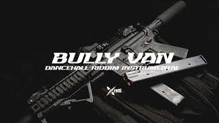 Dancehall Riddim Instrumental 2024 quotBULLY VANquot [upl. by Annenn190]