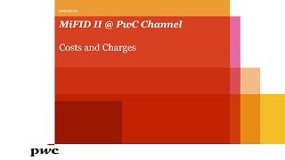 MiFID II  PwC  Costs and Charges [upl. by Imaon]