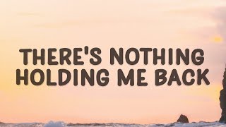 Shawn Mendes  There Nothing Holding Me Back Lyrics [upl. by Hosbein]