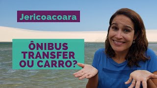 COMO IR de FORTALEZA para JERICOACOARA Ônibus Transfer Carro [upl. by Otrebcire]