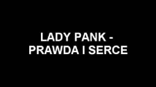 LADY PANK  PRAWDA I SERCE [upl. by Araeit674]