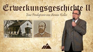 Armin Keller  Erweckungsgeschichte II [upl. by Yeldar]