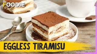 Eggless Tiramisu Recipe  Easy Italian Tiramisu  The Foodie [upl. by Ecnerwaled]