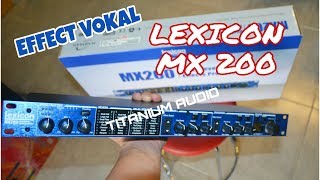 Effect Vokal Lexicon Mx200 Kaya Fitur  Alesis Kalah Jauh [upl. by Cordle]