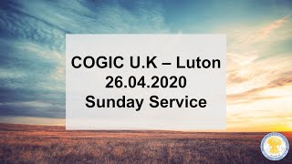 COGIC UK Luton Sunday Service 26 04 20 [upl. by Ellener]