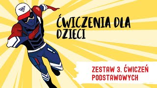 ĆWICZENIA DLA DZIECI 3 ZESTAW ĆWICZEŃ PODSTAWOWYCH OGÓLNOROZWOJOWYCH Z POLSKIM SUPERBOHATEREM [upl. by Elreath228]