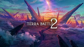 Terra Battle 2 Official Trailer [upl. by Atikan]