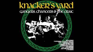 Knackers Yard  09  Taimse Im Chodladh Gangers Chancers amp the Craic  2018 [upl. by Revned232]