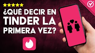 Que PONER en tu PRIMER MENSAJE de TINDER  Estrategias para Destacar Desde el Saludo Inicial 💬 [upl. by Ranip776]