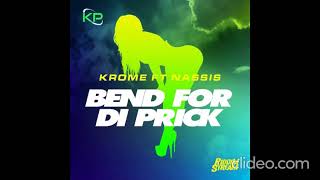 Krome Ft Nassis  Bend For The Prick Jook Alot Riddim By Krome 2020 Dennery Segment [upl. by Pacifica]