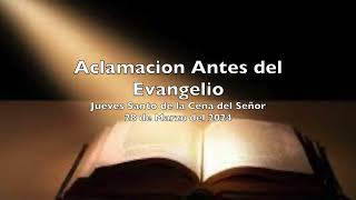 Aclamacion antes del Evangelio para el Jueves Santo de la cena del Señor [upl. by Hose]