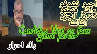 اجيو نشوفو واش فهمتو كنديد الجزء 3 2022 Candide  vrai ou faux bac libre Partie 3 [upl. by Acinemod959]