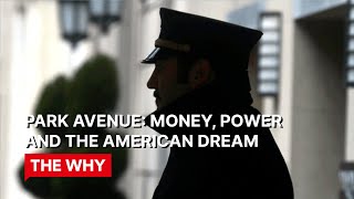 Park Avenue Money Power and the American Dream⎜WHY POVERTY⎜Documentary [upl. by Saffier917]