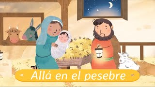 Allá en el pesebre Villancicos para niños quotCon letraquot [upl. by Natiha]