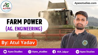 Agricultural Engineering  Farm Power  PrePG  By Atul Dhansil  Apex Studies [upl. by Aigroeg]