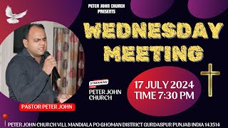 17072024 ✞ Wednesday Meeting ✞ Live Streaming ✞ Peter John Church ✞ [upl. by Unni695]