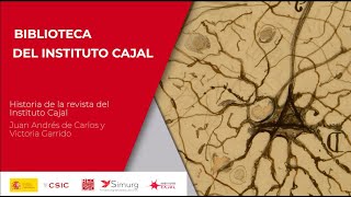 Historia de la revista del Instituto Cajal Con Juan de Carlos y Victoria Garrido IC [upl. by Innob]