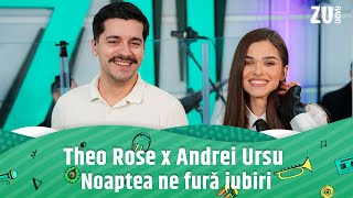 Theo Rose x Andrei Ursu  Noaptea ne fură iubiri Premieră Live la Radio ZU [upl. by Naihs462]