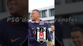 🚨BEŞİKTAŞ PSG’DEN TRANSFER YAPTI🔥 football shorts [upl. by Adnahsor161]