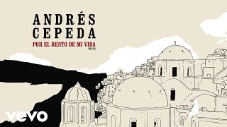 Andrés Cepeda  Por El Resto De Mi Vida Version Salsa Cover Audio [upl. by Cleve981]