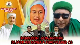 SAYYID MUDA QORI IMADUDDIN JANGAN MAU JADI BONEKA FUAD PLERED DAN ABBAS BUNTET NASAB HABIB BAALAWI [upl. by Eecak]