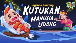 NGERI Kutukan Manusia Udang Legenda Ilaurang  Dongeng Anak Indonesia  Cerita Rakyat Nusantara [upl. by Narej797]