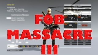 MGS5 FOB Massacre III FOB Rambo Shit [upl. by Eenaj]