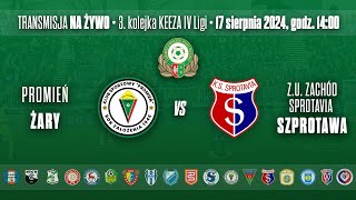 Promień Żary  ZU ZACHÓD Sprotavia Szprotawa  KEEZA IV LIGA LUBUSKA [upl. by Daryl]