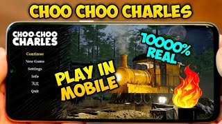 CHOO CHOO CHARLES PLAY IN MOBILE NOW 10000 REAL🔥Based Keyur technogamerz choochoocharles gaming [upl. by Ody]