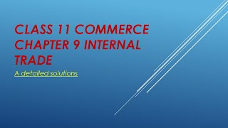 Class 11 commerce chapter 9 Internal trade [upl. by Anaele]