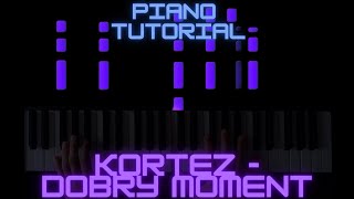 Kortez  Dobry Moment Easy Piano Tutorial [upl. by Nahallac]